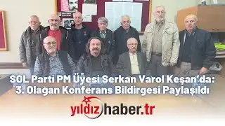SOL Parti, PM (Parti Mecisi) &Uuml;yesi Serkan Varol Keşan'ı ziyaret etti