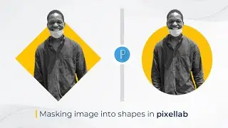 How to mask images into shapes on pixellab smartphone 💥💯