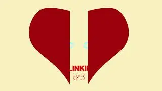 blinkin eyes+devided heart
