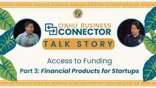 Access to Funding part 3:  Financial Products for Startups