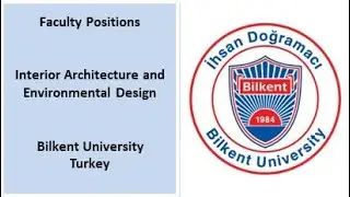 Faculty Position in Department of Interior Architecture and Environmental Design, Bilkent University