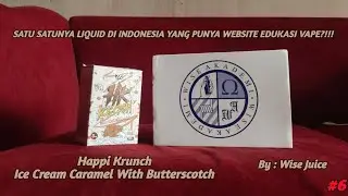LIQUID PUNYA WEB EDUKASI VAPE?!! | HK ICE CREAM CARAMEL WITH BUTTERSCOTCH - BY WISE JUICE #cave6