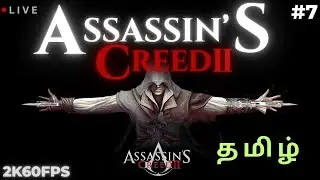 Assassin&rsquo;s Creed 2 Part 7 Live in Tamil | Ezio&rsquo;s Journey Continues | TIK Gaming Tamil