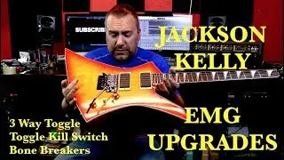 Jackson Kelly EMG Upgrades (Solderless Toggle, Kill Switch, Bone Breakers)
