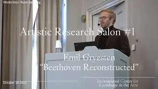 Emil Gryesten - Beethoven Reconstructed | Not (Only) A Symposium on Artistic Research 2021