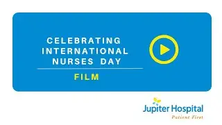 Jupiter | Celebrating International Nurses Day 2023