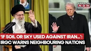 IRGC Warns Neighbours: Any Use of Land, Air Or Sea Against Iran Will Be Hostile | Watch