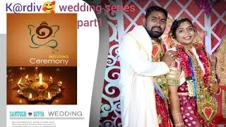 Our wedding series! Part1 || K@rdiv🥰