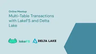 Multi-Table Transactions with LakeFS and Delta Lake