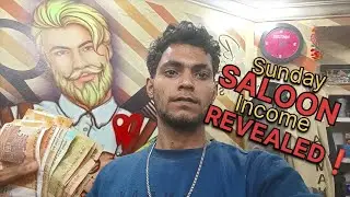 Sunday Saloon Income Revealed 💸 | Barber LifeSunday Ko Saloon Se Kitni Kamai? 😱 Sach Bata Diya