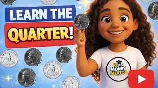 Quarter Recognition & Value | Kids Money Mentor