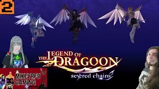 The Legend of Dragoon- Severed Chains -Part 2-