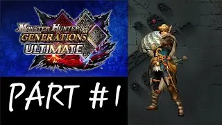 Let's Play | Monster Hunter Generations Ultimate | Part 1
