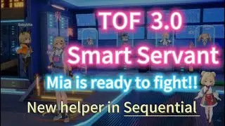 Smart Servant system Tower of Fantasy.  New baby helper in Sequential!!! Domain 9 幻塔