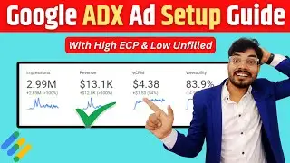 Google Ad manager Complete Ad Setup Guide With High ECP & Low Unfilled | Google ADX ad Setup