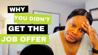 Why You Didn’t Get the Job Offer (4 Real Reasons Hiring Teams Say No)
