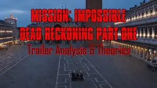 Mission: Impossible- Dead Reckoning Trailer Breakdown & Theories