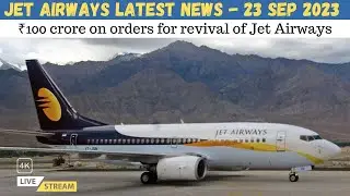 JKC paid ₹100 crore orders for revival of Jet Airways | Jet Airways Latest News