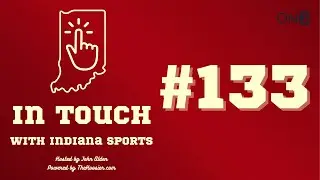 In Touch with Indiana Sports - Episode #133 (feat. Mitchell Paige)