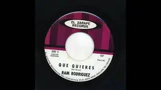 Ram Rodriguez - Que Quieres - El Zarape 157-b