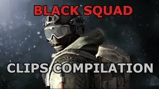 Here's a Start - Clips #1 [BLACK SQUAD GAMEPLAY]
