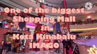 IMAGO SHOPPING MALL  IN KOTA KINABALU MALAYSIA &hellip; CHRISTMAS DECORATIONS, year 2024