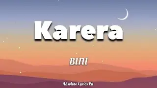 KARERA - BINI | Absolute Lyrics Ph