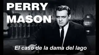 PERRY MASON. LA DAMA DEL LAGO