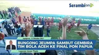 Nyanyian Bungong Jeumpa Sambut Gembira Tim Bola Aceh ke Babak Final PON Papua 2021