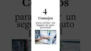 4 Consejos para cotizar un seguro de auto personal