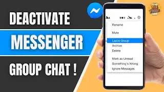 How to Deactivate Group Chat in Facebook Messenger (2025) &ndash; Leave or Mute Messenger Groups Fast!