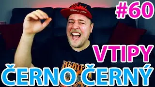 ČERNO ČERN&Yacute; - VTIPY #60 (15+)