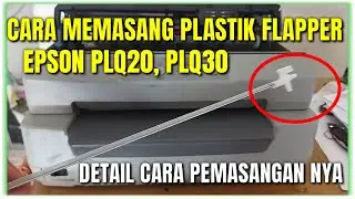 Cara memasang flapper epson plq20