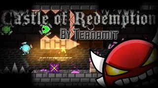 Geometry Dash - Castle of Redemption (Hard Demon) by Ternamit