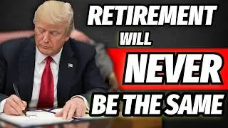 Trump&rsquo;s Big Beautiful Bill Could Change Retirement FOREVER!