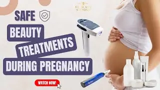 Safe Beauty Treatments During Pregnancy | The Beauty Scientists