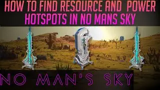 How to find Power and Mining Deposit Hotspots in No Man's Sky
