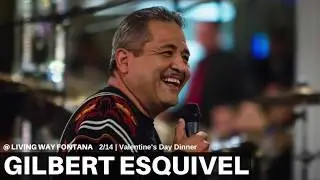 Gilbert Esquivel - 2020 Valentine's Day Dinner