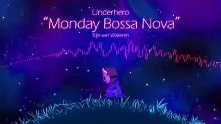 Underhero Soundtrack - Monday Bossa Nova
