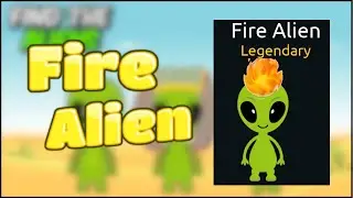 How to find the Fire Alien - Roblox - Find the Alien!