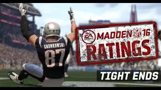 Top 5 TE Player Ratings in Madden NFL 16 | Second 99 Overall Player Announced | Our Thoughts