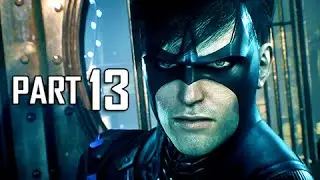Batman Arkham Knight Walkthrough Part 13 - Nightwing (Let's Play Gameplay Commentary)
