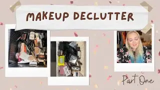 Huge Makeup Declutter 2021 / Part One