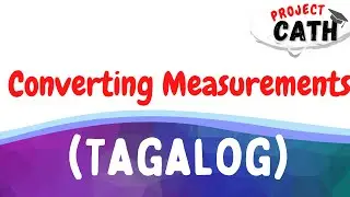 Converting Measurements using Conversion Factors | Tagalog Tutorial Video