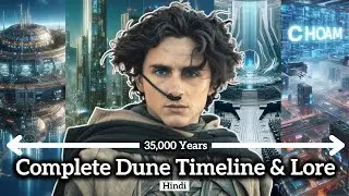 Dune Timeline and Lore Explained in Hindi || Complete 35,000 Years History