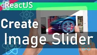 Build a ReactJS Image Slider From Scratch (NEW VERSION IN DESCRIPTION)