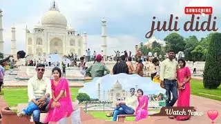 जूली दीदी Vlog)(The Taj Mahal Agra )(Full Video HD