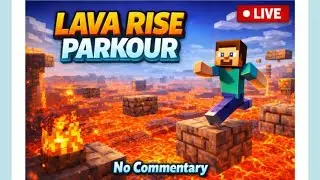 Lava Is Rising&hellip; Minecraft Parkour LIVE (No Commentary)