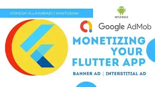 Monetizing your Flutter App - Adding AdMob to Flutter App (Android)
