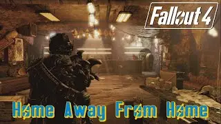 Home Away From Home (Creations Quest) | Fallout 4 Blind Playthrough